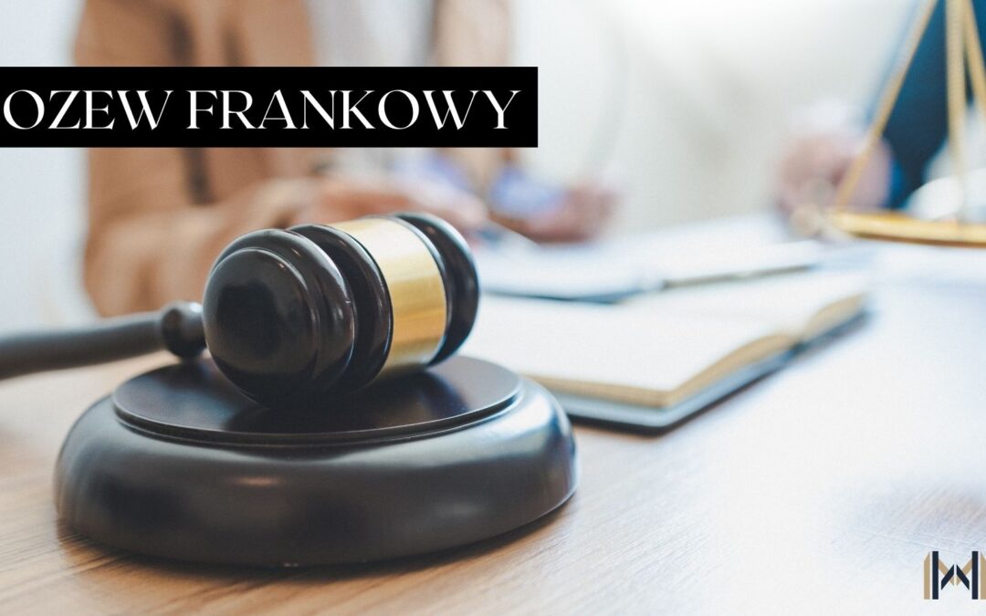 Pozew frankowy przedsiębiorcy – co i jak?